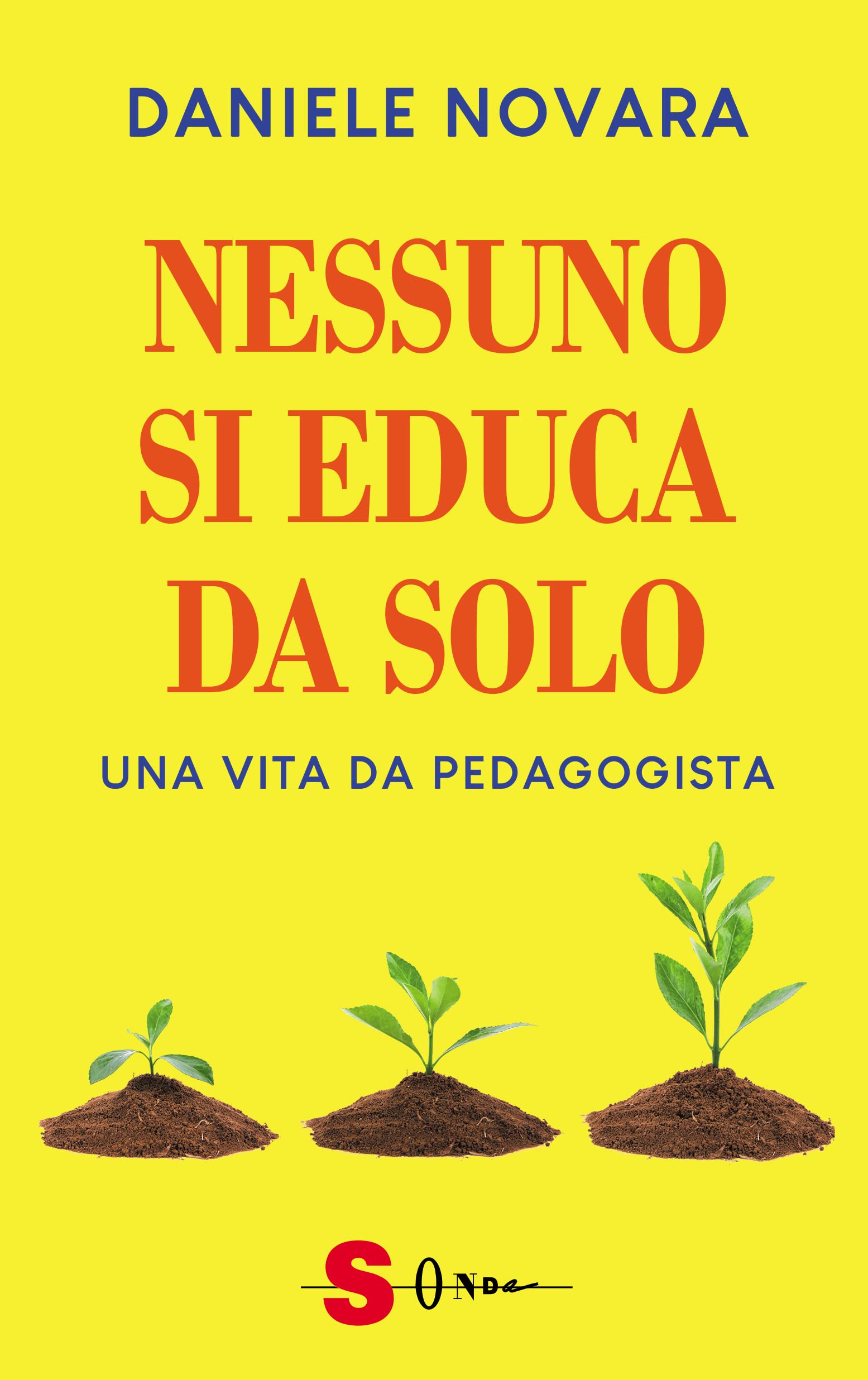 Nessuno si educa da solo. Una vita da pedagogista book