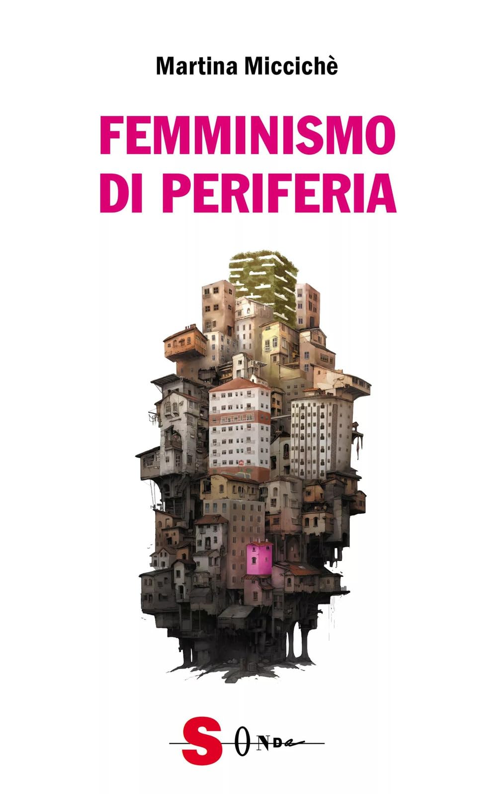 Femminismo di periferia (Saggi) Social Sciences