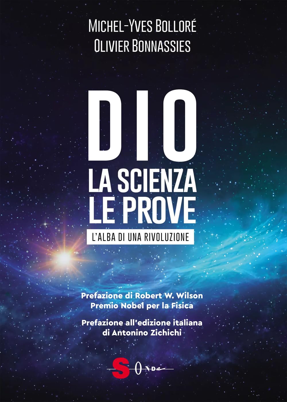Dio. La scienza, le prove. L'alba di una rivoluzione (Saggi) Religion & Esotericism