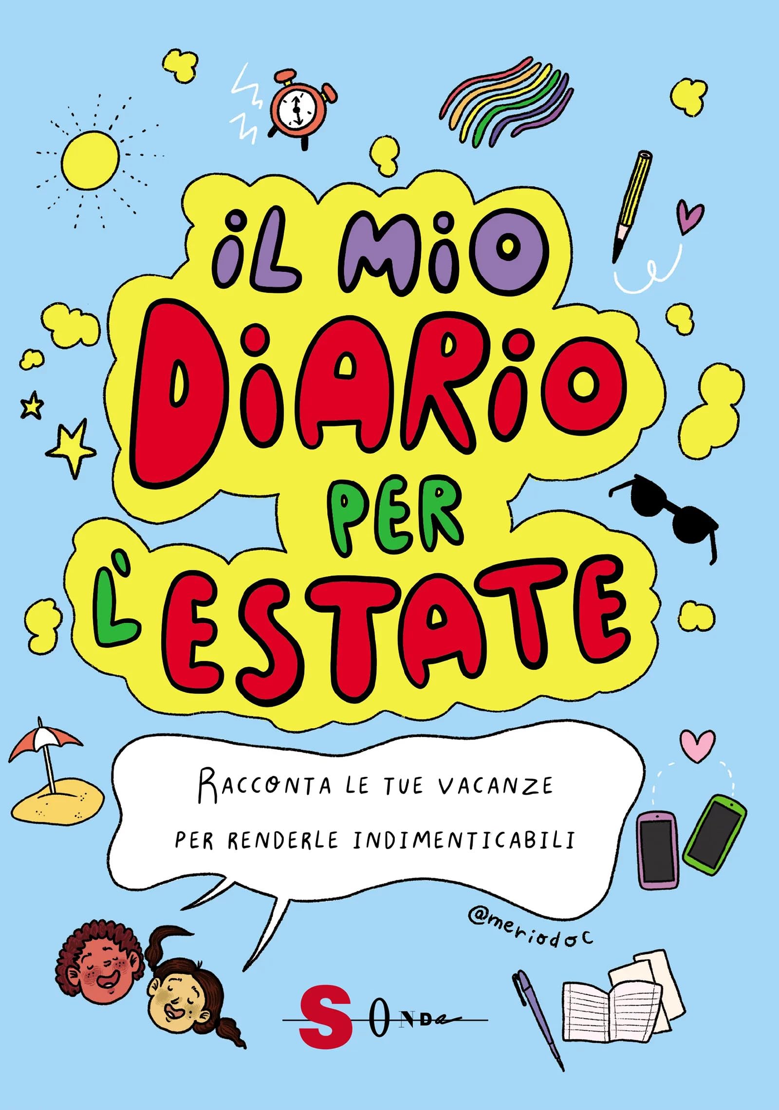 Il mio diario per l'estate. Racconta le tue vacanze per renderle indimenticabili book