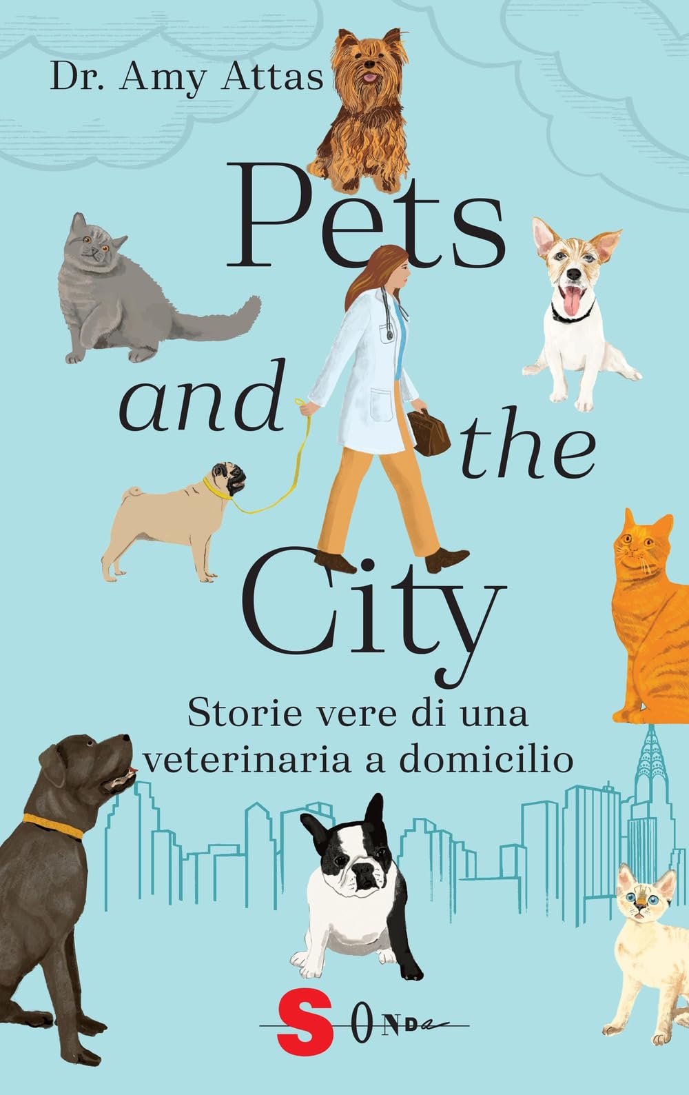 Pets and the city. Storie vere di una veterinaria a domicilio (NarrAzione) Medicine