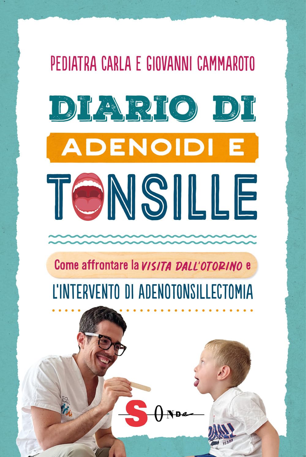 Diario di adenoidi e tonsille. Come affrontare la visita dall'otorino e l’intervento di adenotonsillectomia book