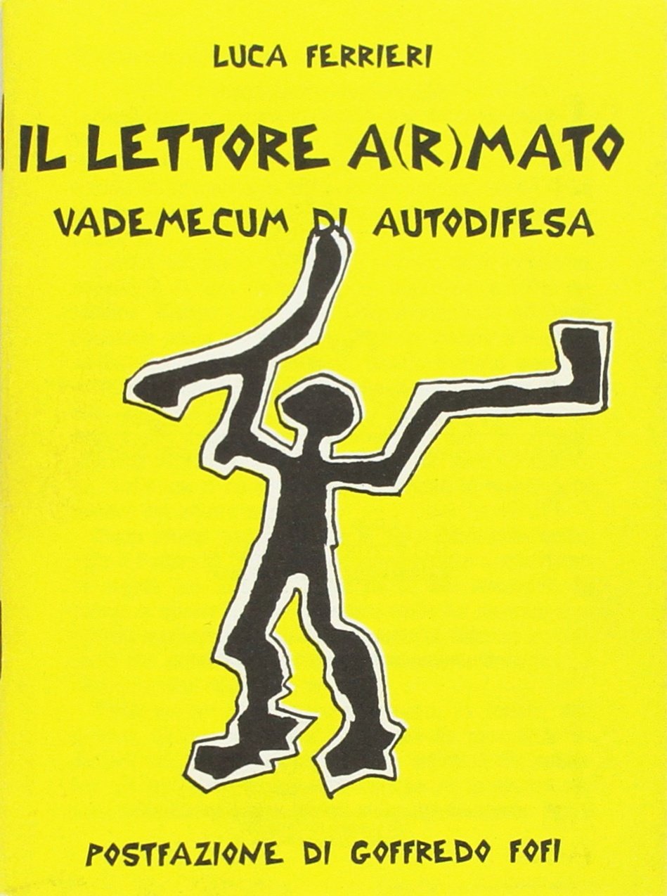 Il lettore armato. Vademecum di autodifesa (Millelire) Media & Communication
