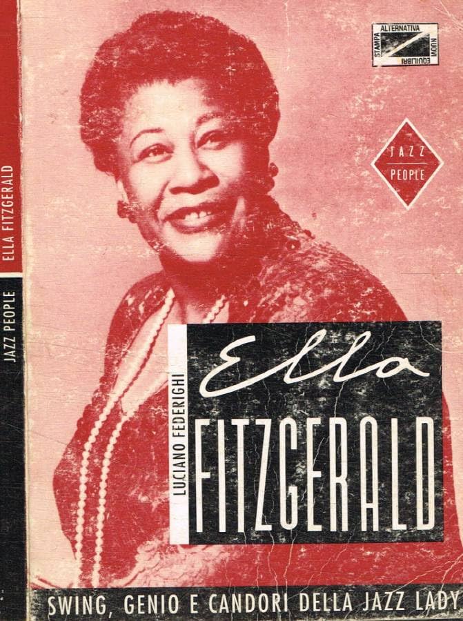 Ella Fitzgerald. Swing, genio e candori della jazz lady book