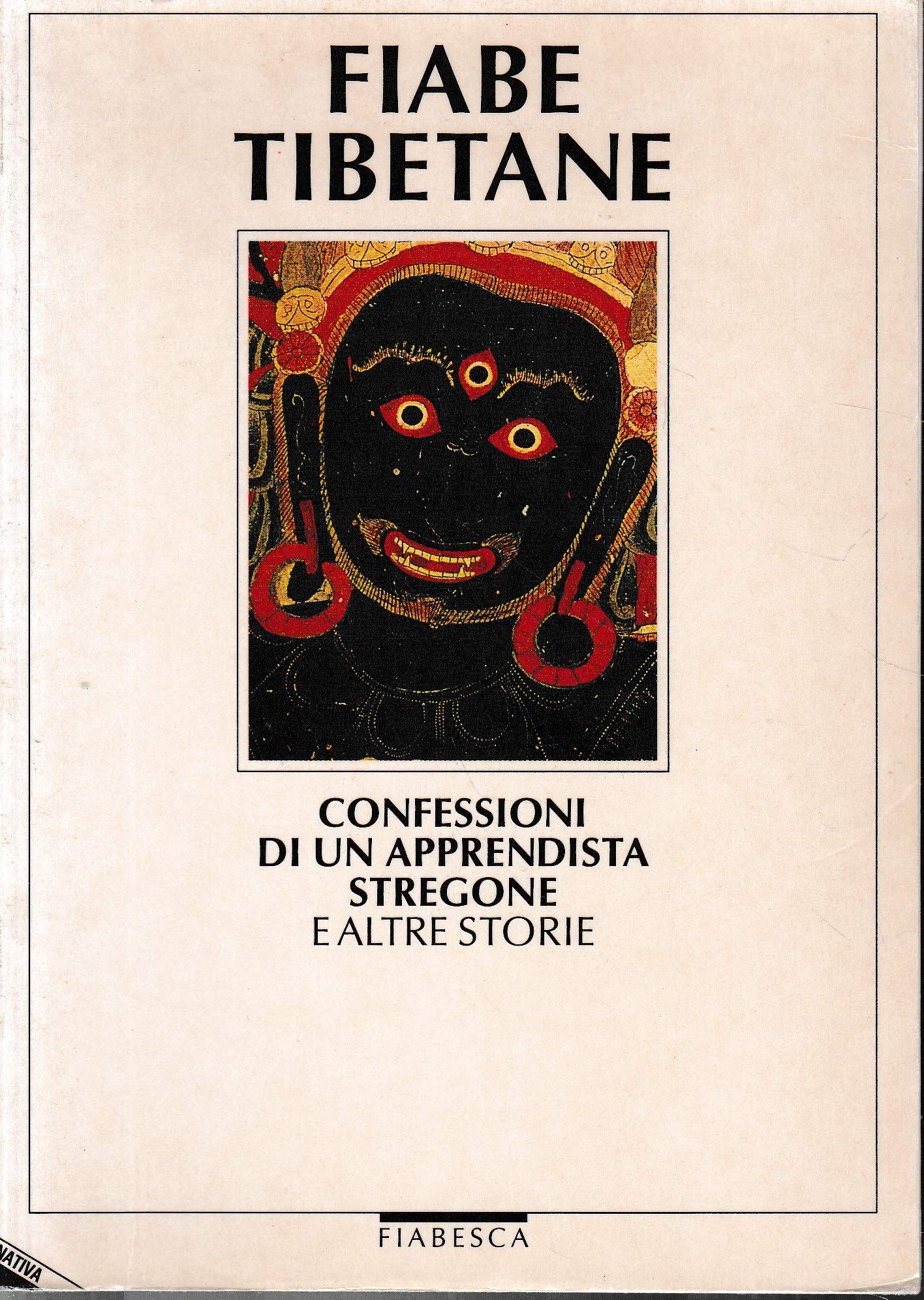 Fiabe tibetane. Confessioni di un apprendista stregone e altre storie (Fiabesca) Books