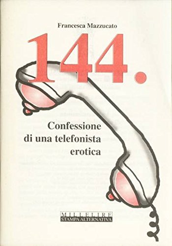 144. Confessioni di una telefonista erotica book