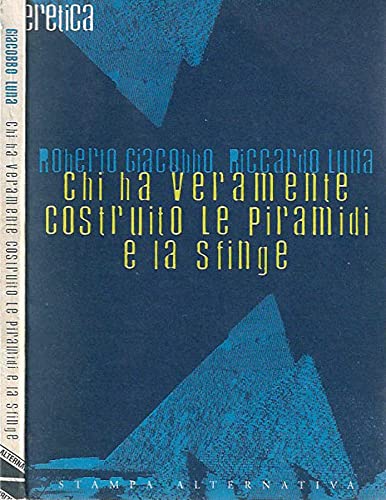 Chi ha veramente costruito le piramidi e la sfinge (Eretica) Books