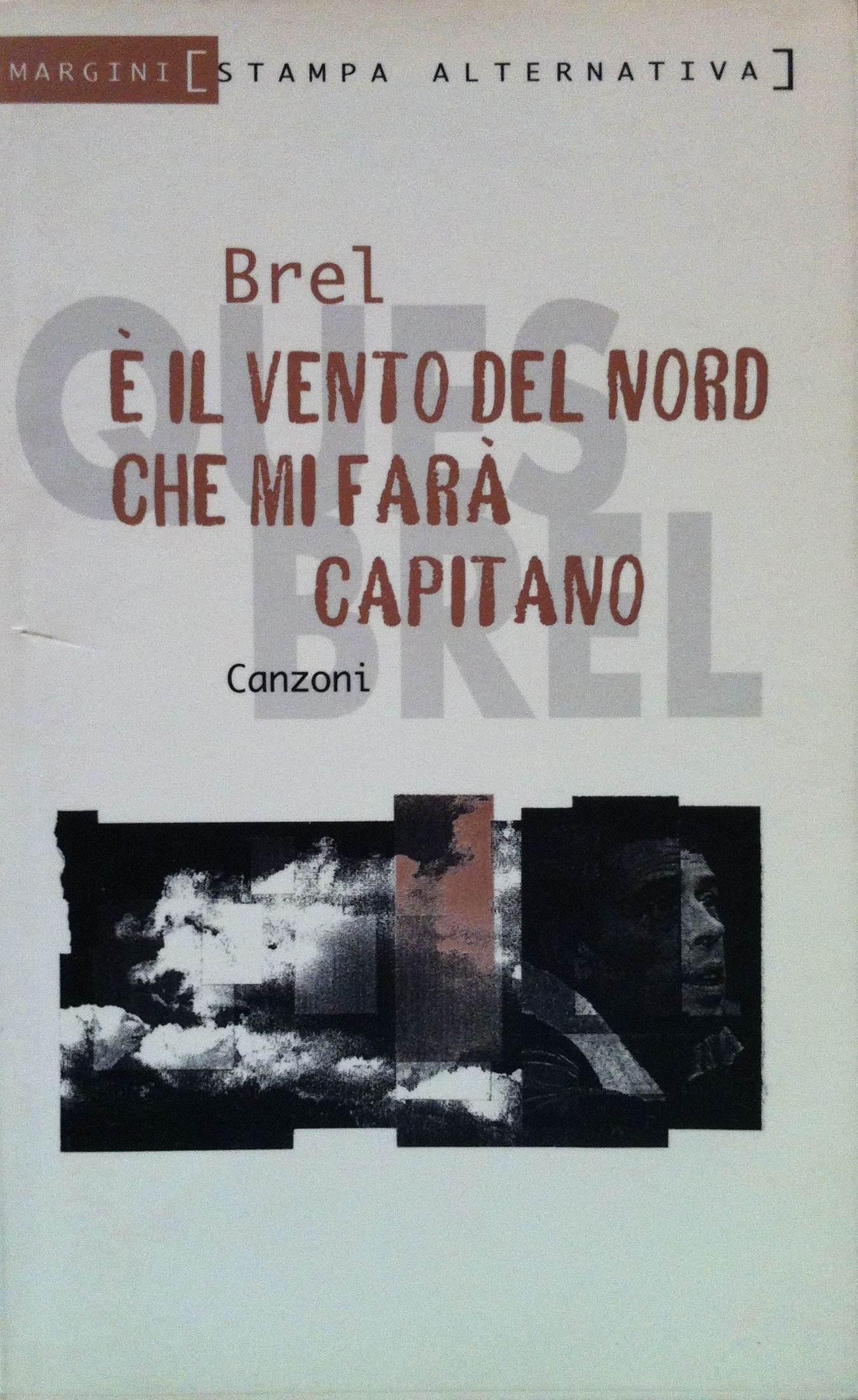 È il vento del nord che mi farà capitano (Margini) Arts & Music