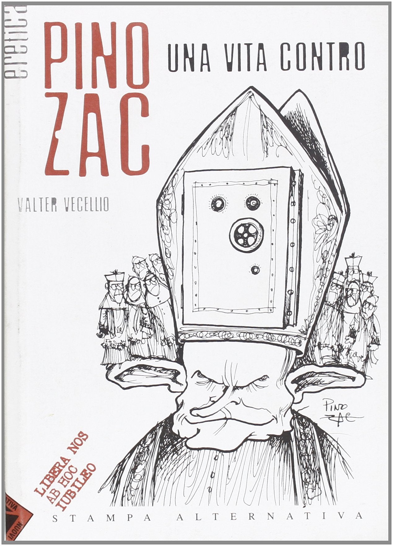 Pino Zac. Una vita contro (Eretica) Cartoons