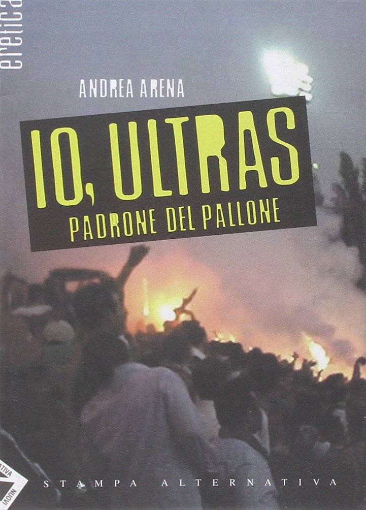 Io, ultras padrone del pallone (Eretica) Leisure & Fun
