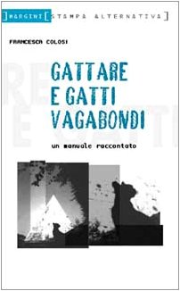 Gattare e gatti vagabondi. Un manuale raccontato book