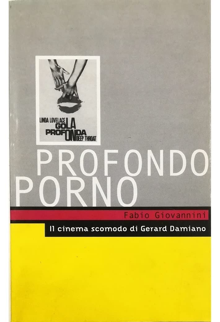 Profondo porno. Il cinema scomodo di Gerard Damiano book