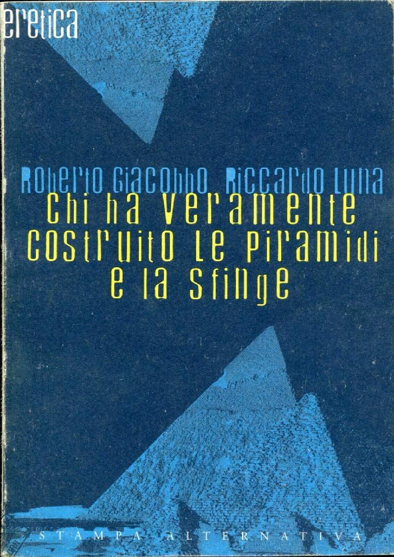 Chi ha veramente costruito le piramidi e la sfinge book
