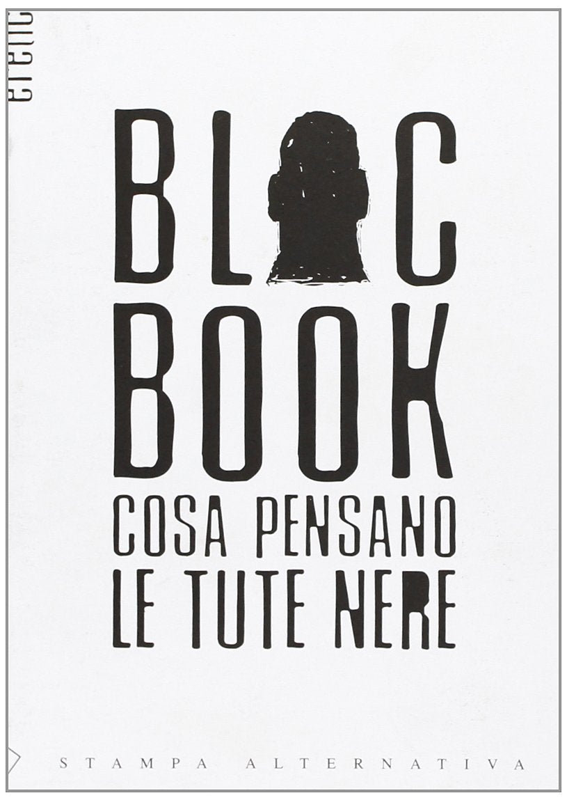 Bloc Book. Cosa pensano le Tute Nere book