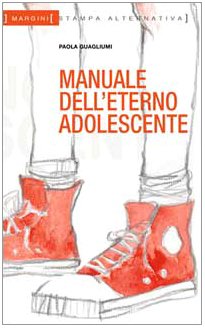 Manuale dell'eterno adolescente Psychology