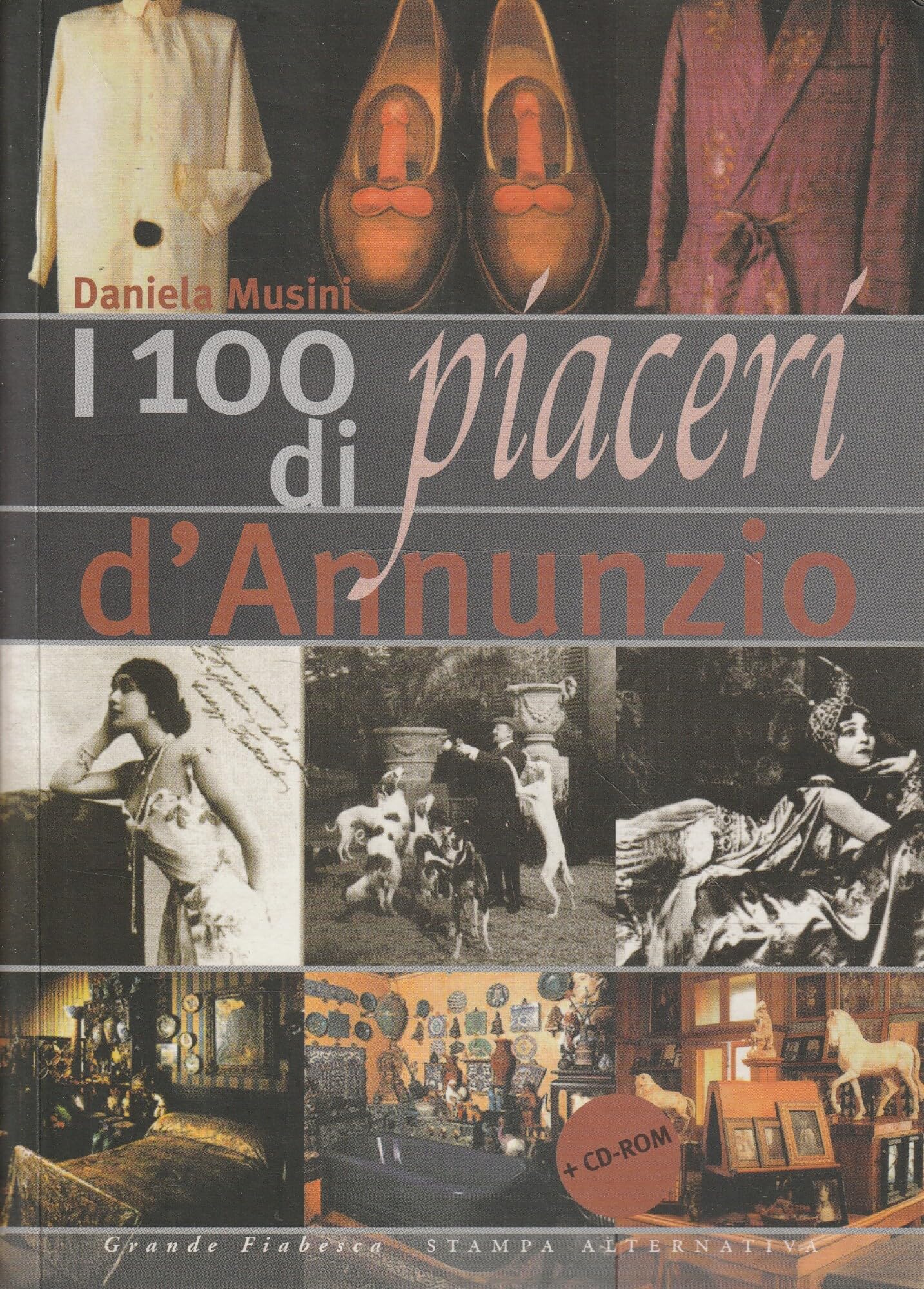 I cento piaceri di d'Annunzio. Con CD-ROM (Grande fiabesca) Contemporary literature