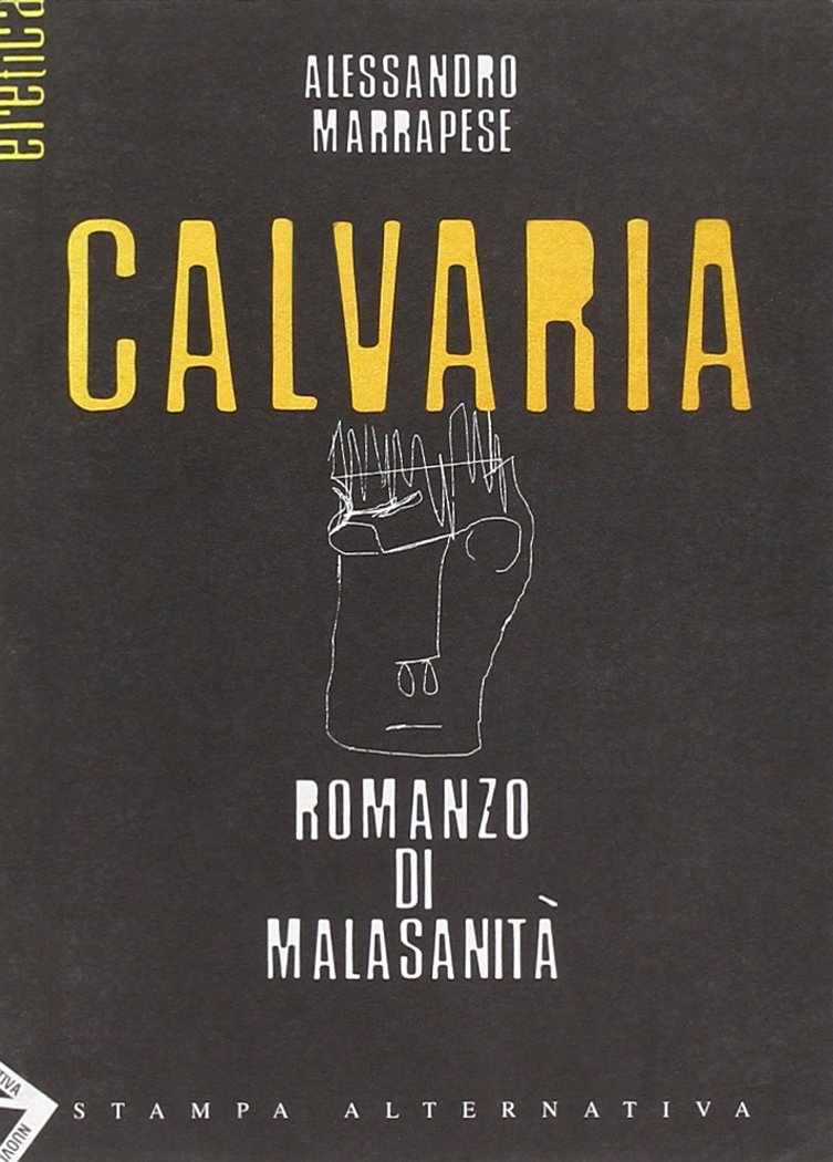 Calvaria. Romanzo della malasanità (Eretica) Books