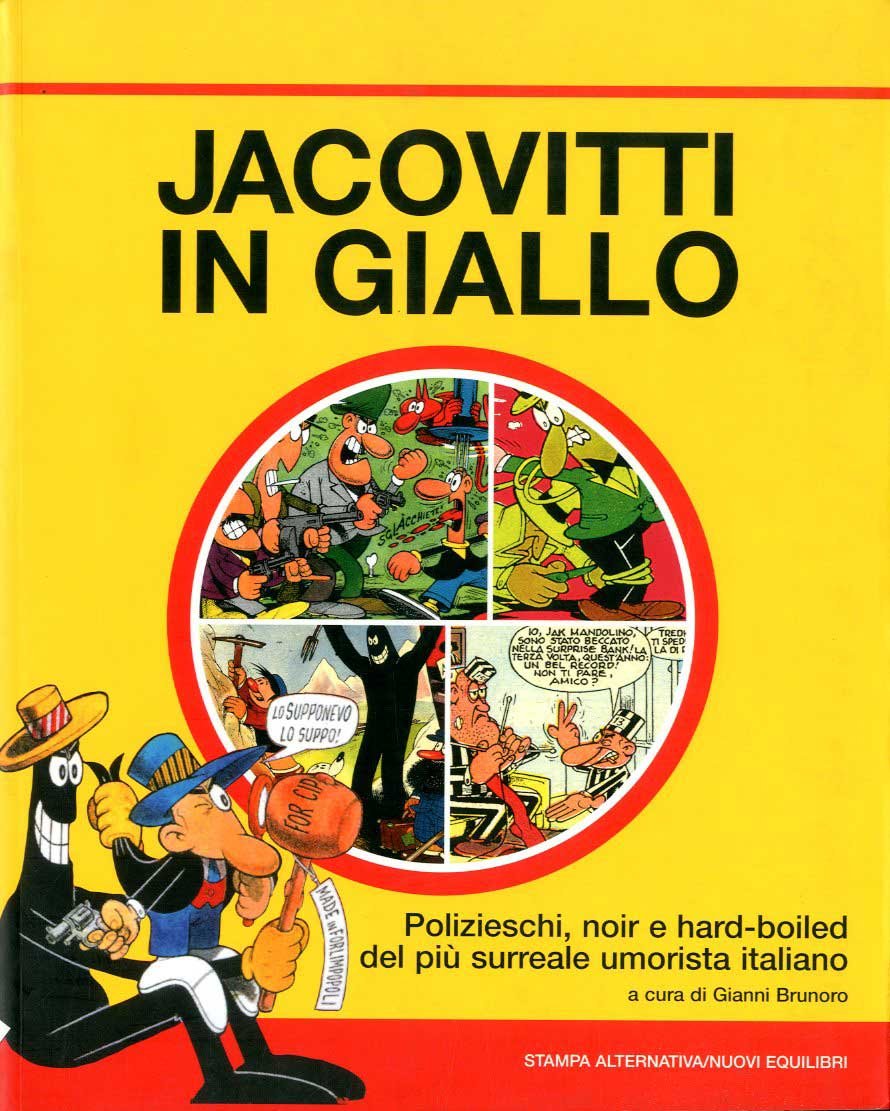 Jacovitti in giallo. Polizieschi, noir e hard-boiled del più surreale umorista italiano Manga
