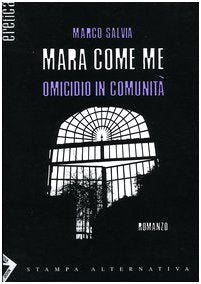 Mara come me. Omicidio in comunità Contemporary literature