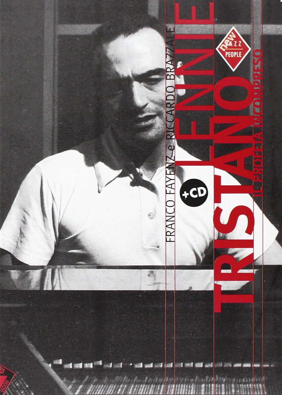 Lennie Tristano. Il profeta incompreso. Con CD Audio book