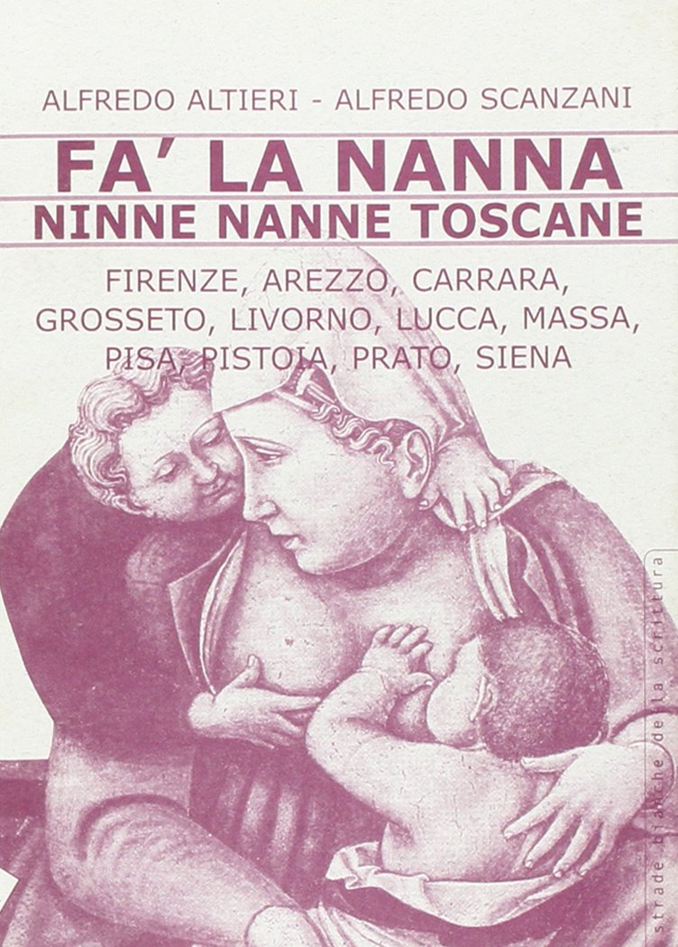 Fa' la nanna. Ninne nanne toscane (Strade bianche) Books