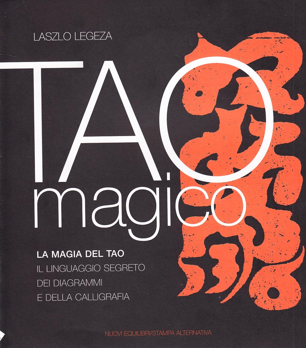 Tao magico. La magia del Tao. Il linguaggio segreto dei diagrammi e della calligrafia Film, Art & Culture