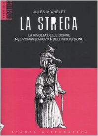 La strega. La rivolta delle donne nel romanzo-verità dell'inquisizione book