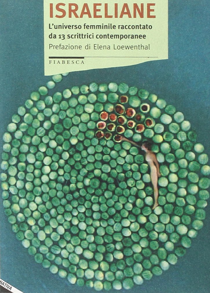 Israeliane. L'universo femminile raccontato da 13 scrittrici contemporanee (Fiabesca) Contemporary literature Books