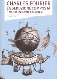 La seduzione composta. Il fascino indiscreto dell'utopia book