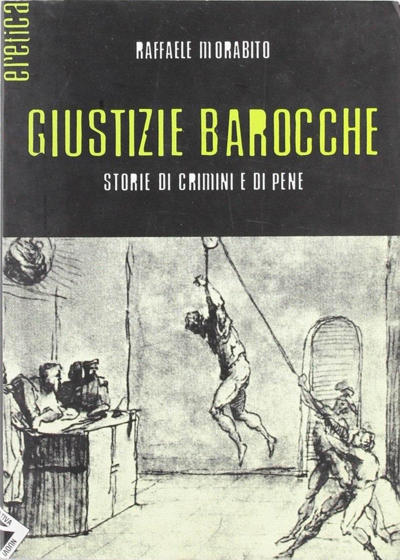 Giustizie barocche. Storie di crimini e di pene book