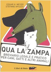 Qua la zampa. Breviario e e pratico per cani, gatti e altri animali book