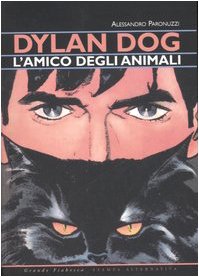 Dylan Dog, l'amico degli animali. Ediz. illustrata (Grande fiabesca) Film, Art & Culture
