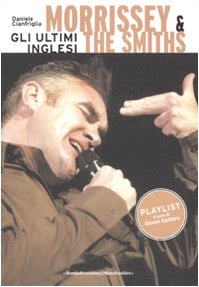 Morrissey & The Smits. Gli ultimi inglesi (Sconcerto) Arts & Music