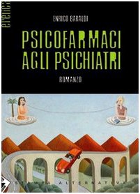 Psicofarmaci agli psichiatri (Eretica) Contemporary literature