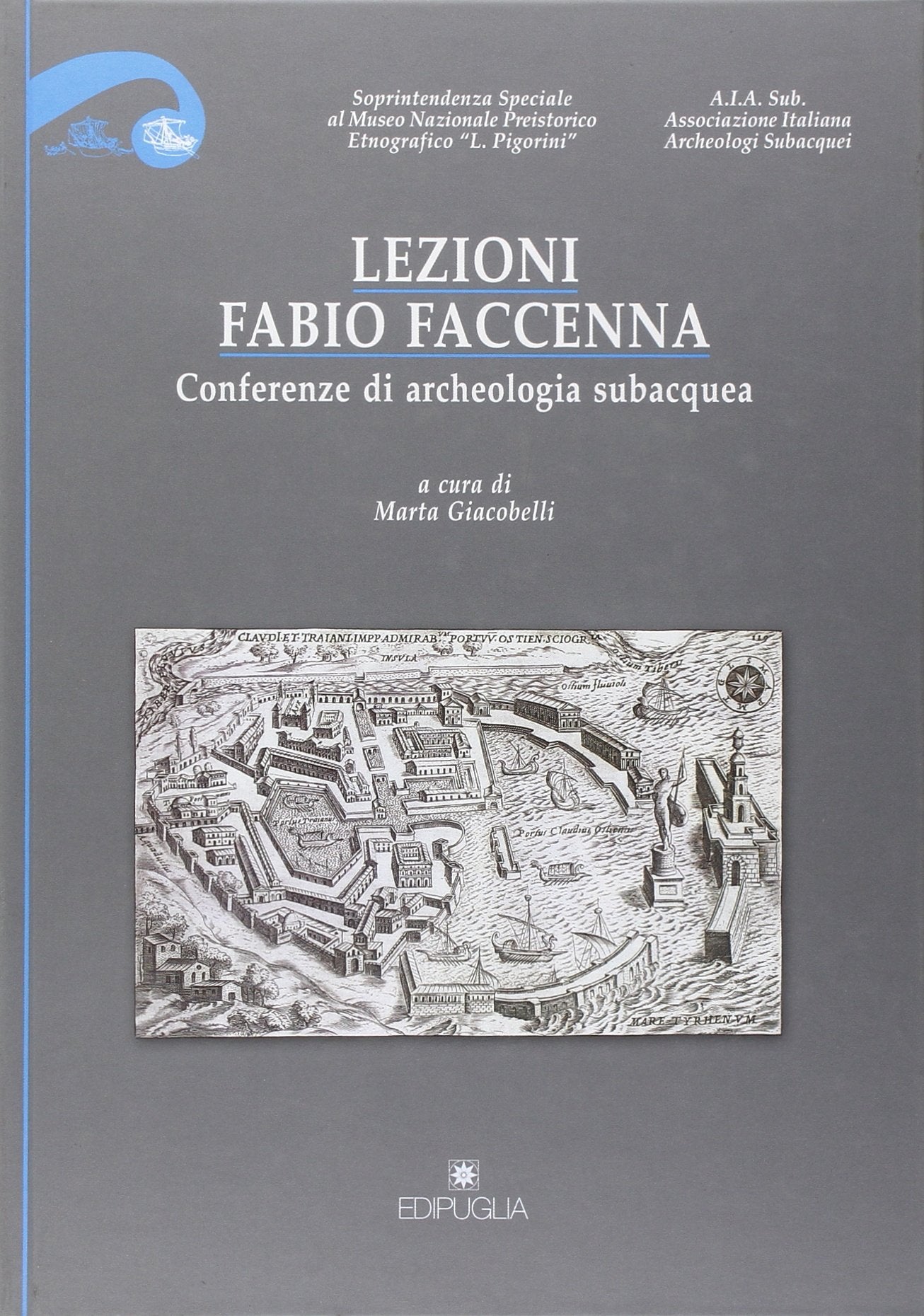Lezioni Fabio Faccenna. Conferenze di archeologia subacquea book