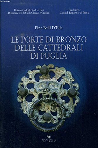 Le porte di bronzo delle cattedrali di Puglia (Giubileo 2000) Film, Art & Culture