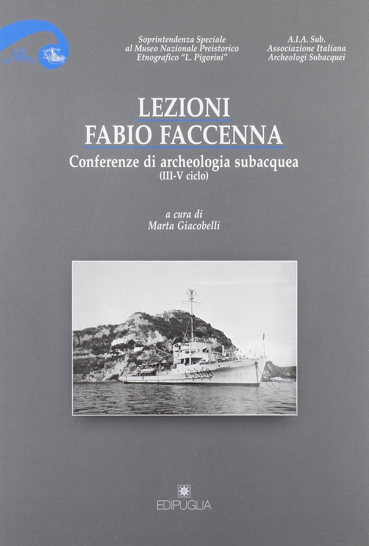 Lezioni. Fabio Faccenna. Conferenze di archeologia subacquea (3°-5° ciclo) book