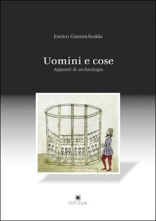 Uomini e cose. Appunti di archeologia (Storia antica archeologia moderna) Natural Sciences
