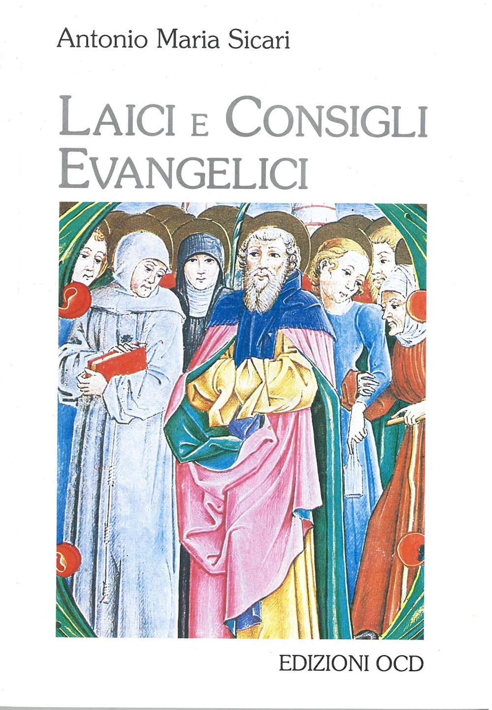 Laici e consigli evangelici (Teologia spirituale) Religion & Esotericism