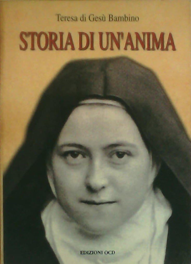Storia di un'anima. Manoscritti di s. Teresa di Gesù Bambino (Santa Teresa di Gesù Bambino) Religion & Esotericism