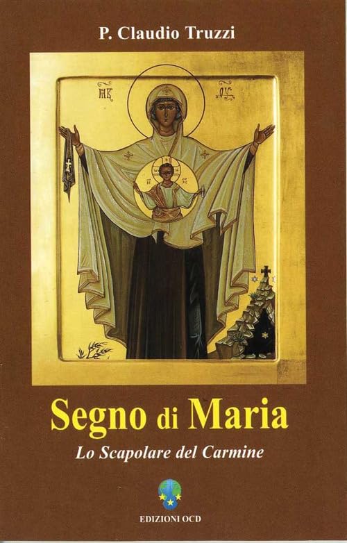 Segno di Maria. Lo scapolare del carmine (Temi carmelitani) Religion & Esotericism
