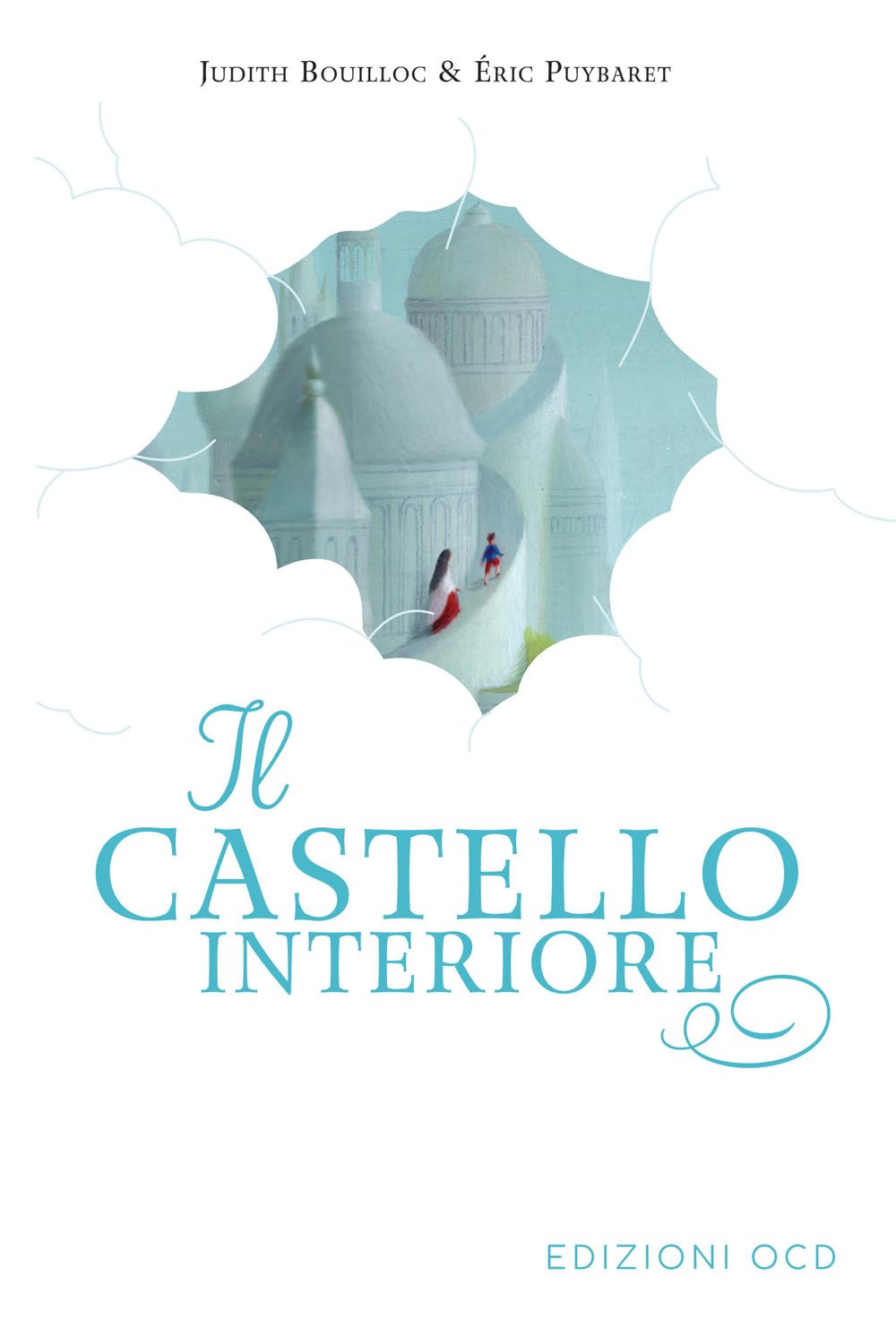 Il castello interiore. Tratto dall'opera di Teresa d'Avila book