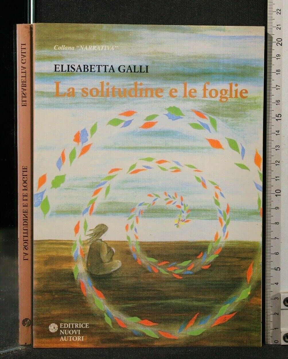 La solitudine e le foglie (Narrativa) Contemporary literature