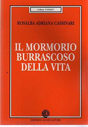 Il mormorio burrascoso della vita (I poeti) Poetry