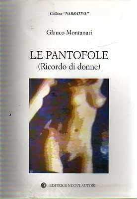 Le pantofole. Ricordo di donne (Narrativa) Contemporary literature