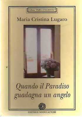 Quando il paradiso guadagna un angelo (Parla una donna) Contemporary literature