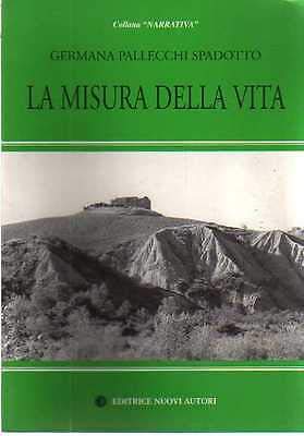 La misura della vita (Narrativa) Contemporary literature