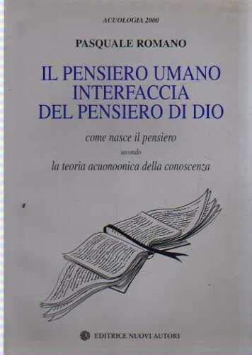 Acuologia 2000. Il pensiero umano interfaccia del pensiero di Dio (Saggistica) Religion & Esotericism
