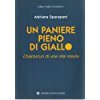 Un paniere pieno di giallo. Chiaroscuri di una vita vissuta (Parla una donna) Contemporary literature