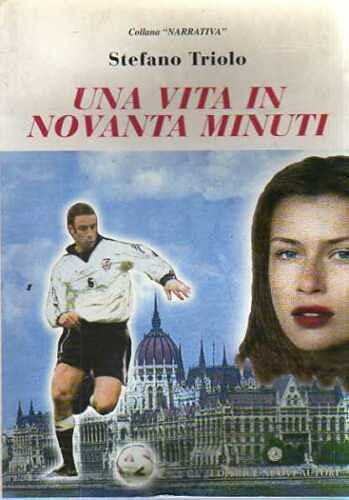 Una vita in novanta minuti (Narrativa) Contemporary literature